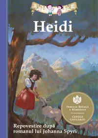 Heidi. Repovestire dupa romanul lui Johanna Spyri