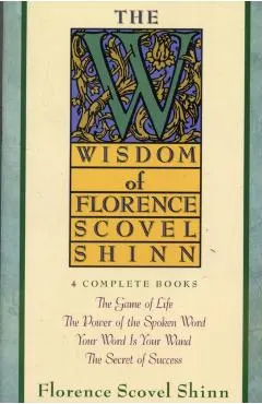 Wisdom of Florence Scovel Shinn