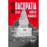Dacopatia si alte rataciri romanesti