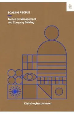Scaling People: Tactics for Management and Company Building
