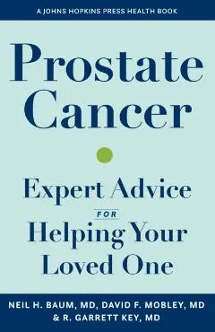 Prostate Cancer: Expert Advice for Helping Your Loved One