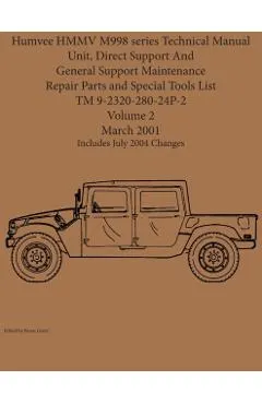 Humvee HMMV M998 series Technical Manual Unit, Direct Support And General Support Maintenance Repair Parts and Special Tools List TM 9-2320-280-24P-2