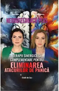 Neurofeedback Plus: Eliminarea atacurilor de panica