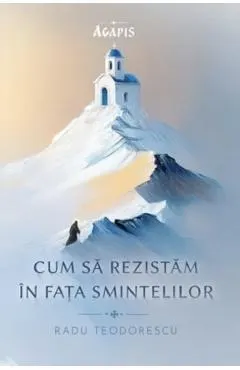 Cum sa rezistam in fata smintelilor