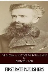 The Crowd: A Study of the Popular Mind