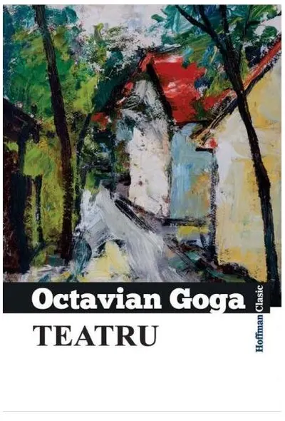 Teatru - Paperback brosat - Octavian Goga