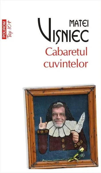 Cabaretul cuvintelor. (Top 10+) - Paperback brosat - Matei Vişniec