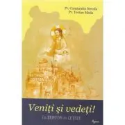 Veniti si vedeti! Cu Hristos in cetate