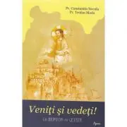 Veniti si vedeti! Cu Hristos in cetate