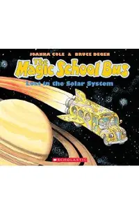 The Magic School Bus Lost in the Solar System