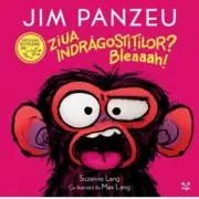 Jim Panzeu. Ziua Indragostitilor? Bleaaah!