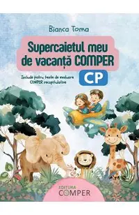 Supercaietul meu de vacanta. Comper - Clasa pregatitoare