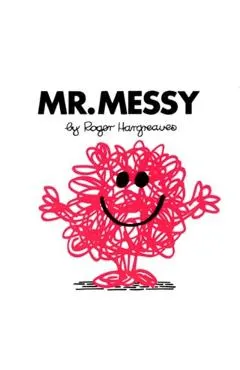 Mr. Messy