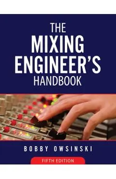 The Mixing Engineer's Handbook 5th Edition