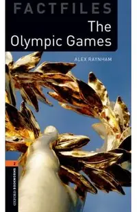 Oxford Bookworms Library Factfiles: Level 2: The Olympic Games
