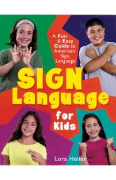 Sign Language for Kids: A Fun & Easy Guide to American Sign Language