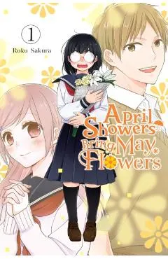 April Showers Bring May Flowers, Vol. 1: Volume 1