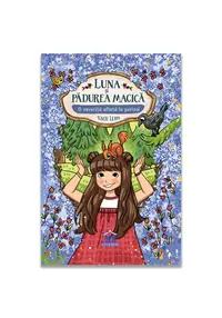 Luna si padurea magica - Vol. 7: O veverita aflata in pericol