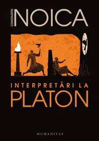 Interpretări la Platon - Paperback brosat - Constantin Noica