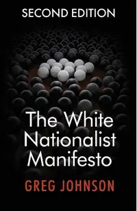 The White Nationalist Manifesto (Second Edition)