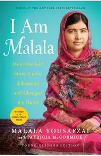 I Am Malala: The Girl Who Stood Up for Education and Changed the World