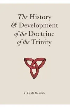 The History & Development of the Doctrine of the Trinity