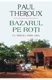 eBook Bazarul pe roti. Cu trenul prin Asia
