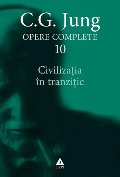 Civilizaţia în tranziţie (Vol. 10) - Paperback - Carl Gustav Jung