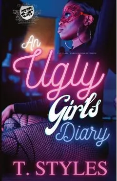 An Ugly Girl's Diary (The Cartel Publications Presents)
