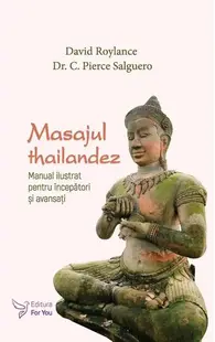 Masajul thailandez - Paperback brosat - C. Pierce Salguero, David Roylance