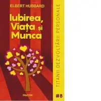 Iubirea, Viata si Munca