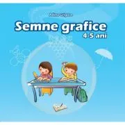 Semne Grafice 4-5 ani.