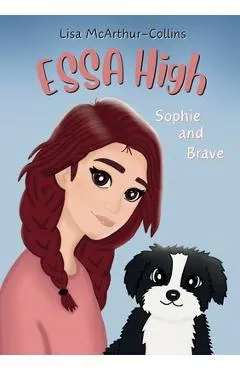 Sophie and Brave: A Book About Emotional Support Stuffed Animals For Kids With Autism, ADHD, Anxiety