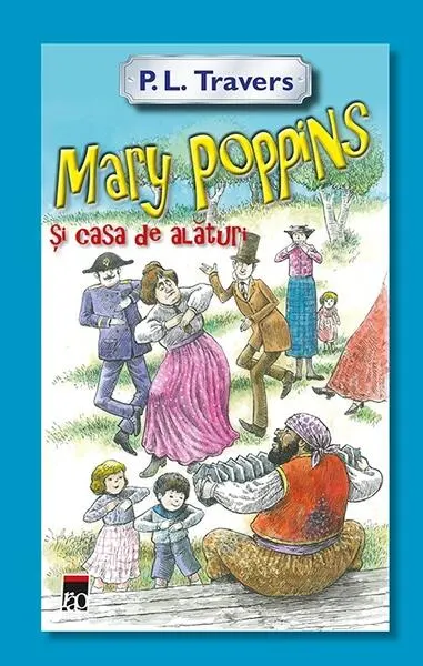 Mary Poppins și casa de alături - Hardcover - P.L. Travers
