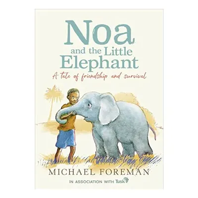 Noa and the Little Elephant, Michael Foreman