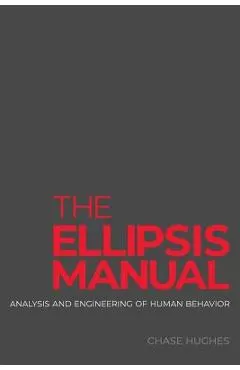 The Ellipsis Manual: analysis and engineering of human behavior