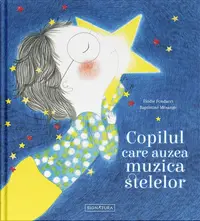Copilul care auzea muzica stelelor