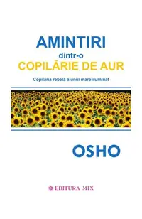 Amintiri dintr-o copilărie de aur - Paperback - Osho