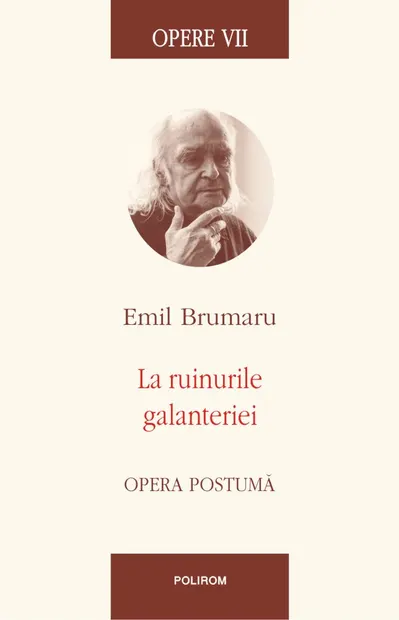 Opere VII. La ruinurile galanteriei