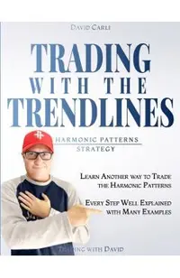 Trading with the Trendlines - Harmonic Patterns Strategy: Trading Strategy. Forex, Stocks, Futures, Commodity, CFD, ETF.