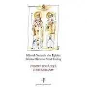 Despre pocainta si spovedanie - sf. Nectarie de Eghina, sf. Simeon Noul Teolog