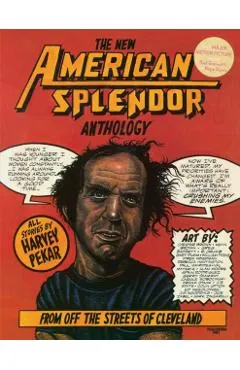 The New American Splendor Anthology: From Off the Streets of Cleveland