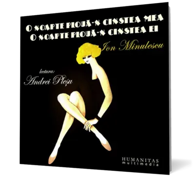 O noapte plouă-n cinstea mea... O noapte plouă-n cinstea ei...