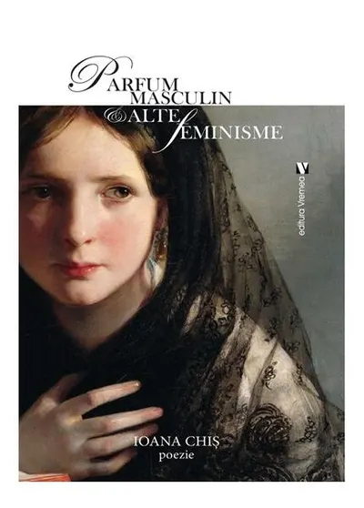 Parfum masculin & alte feminisme - Paperback brosat - Ioana Chiș
