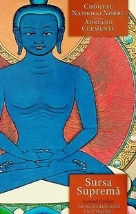 Sursa Supremă - Paperback brosat - Namkhai Norbu, Adriano Clemente