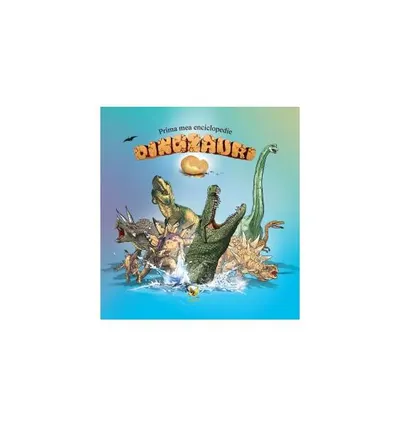 Prima mea enciclopedie. Dinozauri - Hardcover - ***
