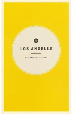 Wildsam Field Guides: Los Angeles