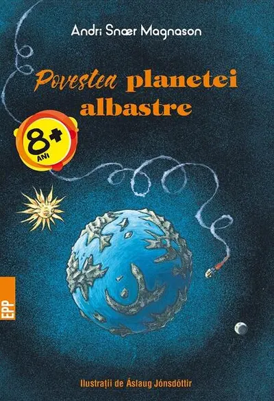 Povestea planetei albastre - Paperback brosat - Andri Snaer Magnason