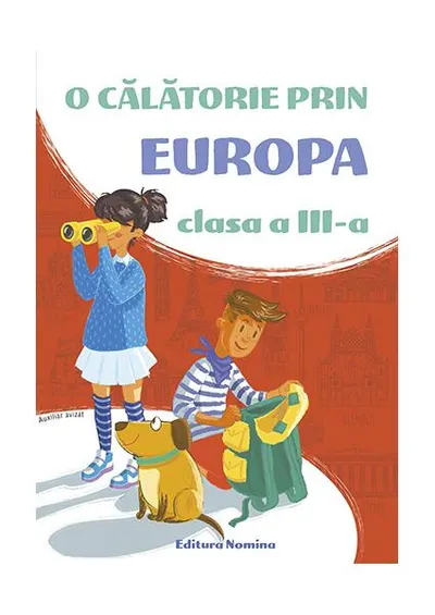 O călătorie prin Europa. Clasa a III-a - Paperback brosat - ***