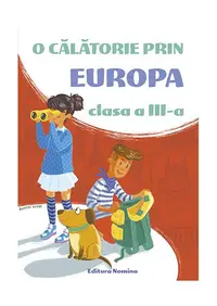 O călătorie prin Europa. Clasa a III-a - Paperback brosat - ***
